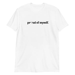 Proud of Myself T-shirt